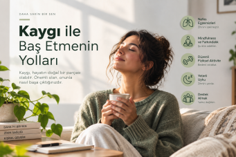 Kaygı ile baş etmenin yolları
