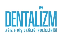 Dentalizm Ağız ve Diş Sağlığı Polikliniği