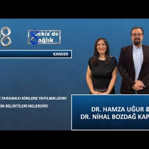 Kimlerde Kanser Taraması Yapılmalı ?
