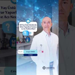 50 Yaş Üstü Erkeklerde İdrar Yaparken Acı ve Yanma: Ne Zaman Doktora Başvurulmalı?