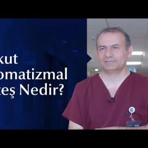 Akut Romatizmal Ateş (Kalp Romatizması) Belirtileri ve Tedavi Yöntemleri Nelerdir?