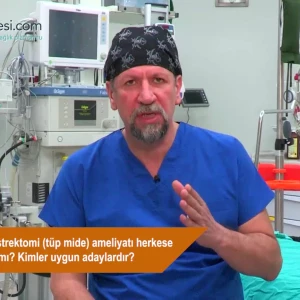 Sleeve gastrektomi (tüp mide) ameliyatı herkese uygulanır mı? Kimler uygun adaylardır?