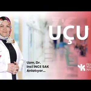 UÇUK | Uzm. Dr. İnci İNCE