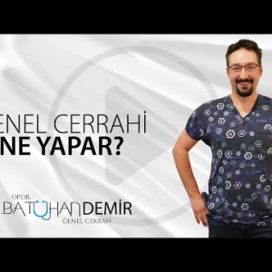 Genel Cerrahi Ne Yapar?