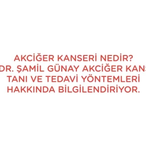 Youtube - Akciğer kanseri hakkında bilinmesi gerekenler
