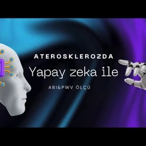 Aterosklerozda yapay zeka ile ankle brachial index ve pulse wave velocity ölçümü
