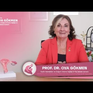 Kadınlarımızın sağlığı, ülkemizin sağlığıdır. - Prof. Dr. Oya Gökmen
