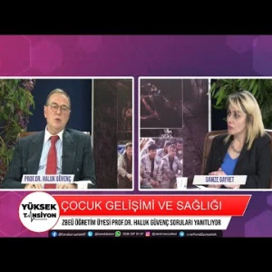 ÇOCUK GELİŞİMİ VE SAĞLIĞI... ZBEÜ ÖĞRETİM ÜYESİ PROF.DR. HALUK GÜVENÇ SORULARI YANITLIYOR