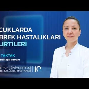 ÇOCUKLARDA BÖBREK HASTALIKLARININ BELİRTİLERİ