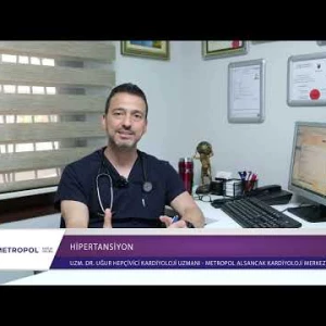 uğur hepçivici hipertansiyon - Metropol Alsancak Kardiyoloji Tıp Merkezi