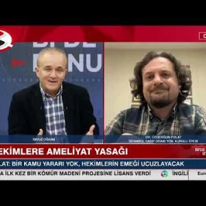 Ameliyat yasağında kamu yararı yok, hekimin emeği ucuzlatılıyor - Dr. Cegerğun Polat