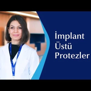 İmplant Üstü Protezler