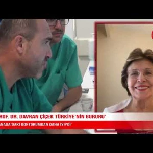 'PROF. DR. DAVRAN ÇİÇEK TÜRKİYE'NİN GURURU'