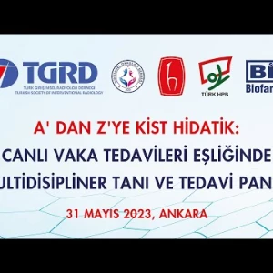 A'dan Z'ye Kist Hidatik Canlı Vaka Tedavileri Eşliğinde Multidisipliner Tanı ve Tedavi Paneli