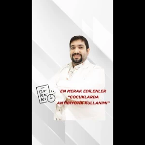 Çocuklarda Antibiyotik Kullanımı