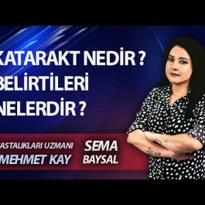 SEMA BAYSAL ile İŞKOLİK l MEHMET KAY: KATARAKT