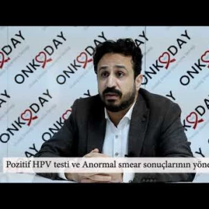 Pozitif HPV testi ve anormal smear sonuçlarının yönetimi