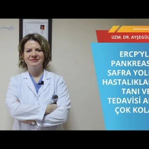 ERCP I Uzm Dr Ayşegül Öziş
