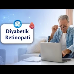 Diyabetik Retinopatiyi Erken Teşhis ve Tedavi ile Kontrol Altına Alın!