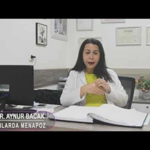 Kadın Hastalıkları ve Doğum Uzmanı Dr. Aynur BACAK Kadınlarda Menapoz'u anlatıyor.