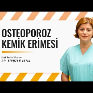 Osteoporoz (Kemik Erimesi) - Sebepleri, Tedavisi & Egzersizleri / Dr. Firuzan Altın