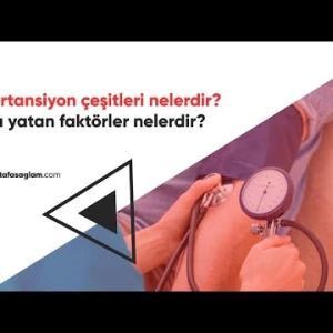 Hipertansiyon çeşitleri nelerdir? Prof. Dr. Mustafa Sağlam