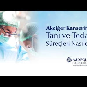 Akciğer Kanserinde Tanı ve Tedavi Süreçleri Nasıldır?