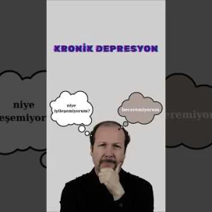 Kronik Depresyon Nedir?Sürekli Depresif Hissetmek Sizin Suçunuz Değil