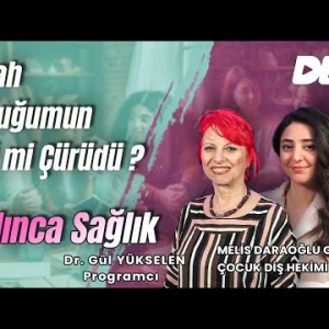 Eyvah Çocuğumun Dişi mi Çürüdü ? | Kadınca Sağlık - Dr. Gül Yükselen