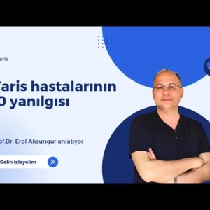 Varis hastalarının 10 yanılgısı