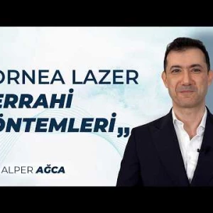 Kornea Lazer Cerrahi Yöntemleri | Prof. Dr. Alper AĞCA
