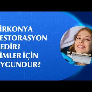 Zirkonya Restorasyon Nedir? Kimlere Yapılır?