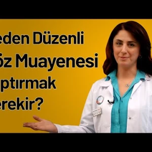 Neden Düzenli Göz Muayenesi Yaptırmak Gerekir?
