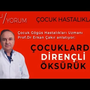 Prof. Dr. Erkan Çakır yanıtlıyor: Çocuklarda geçmeyen öksürük neyin habercisi?