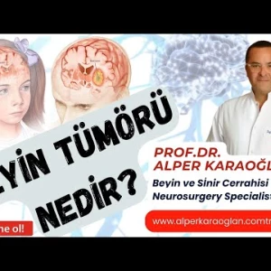 BEYİN TÜMÖRÜ Nedir? | Prof.Dr. Alper KARAOĞLAN