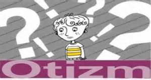OTİZM SPEKTRUM BOZUKLUKLARI