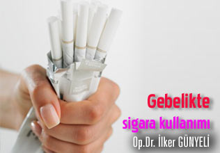 Gebelikte sigara kullanımı