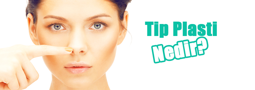 Tip Plasti Nedir?