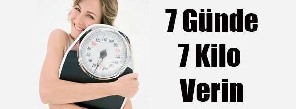 7 GÜNDE 7 KILO VERMEK
