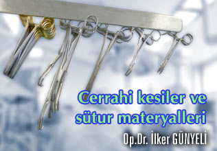 Cerrahi kesiler ve sütur materyalleri