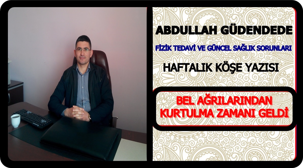 bel ağrılarından kurtulma zamanı geldi