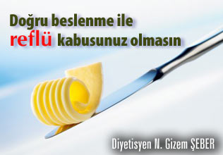 Doğru beslenme ile reflü kabusunuz olmasın