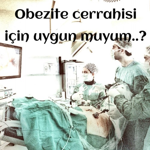 Obezite cerrahisi için uygun muyum?