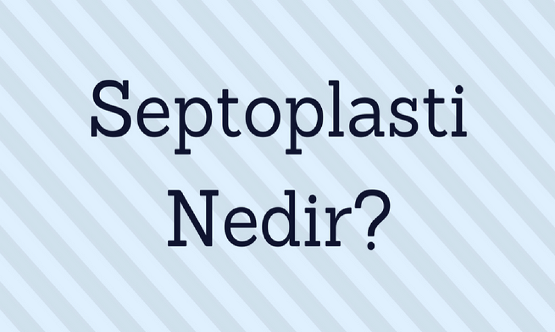 Septoplasti nedir?