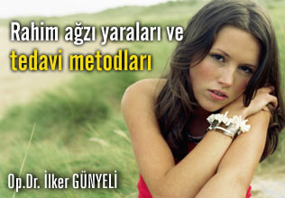 Rahim ağzı yaraları ve tedavi metodları