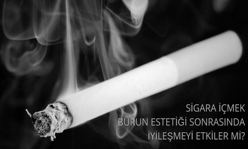 Sigara İçmek Burun Estetiği Sonrasında İyileşmeyi Etkiler Mi?