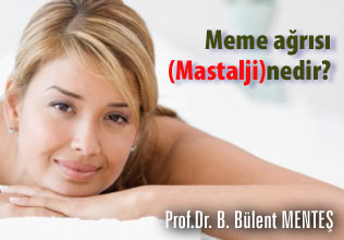 Meme ağrısı (mastalji) nedir?