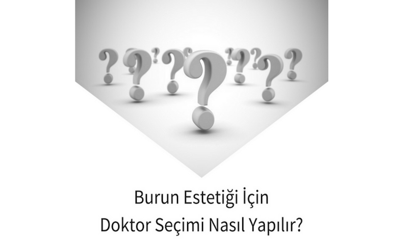 Burun Estetiği İçin Doktor Seçimi Nasıl Yapılır?