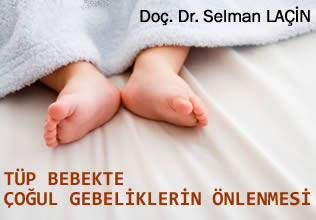 Tüp bebekte çoğul gebeliklerin önlenmesi