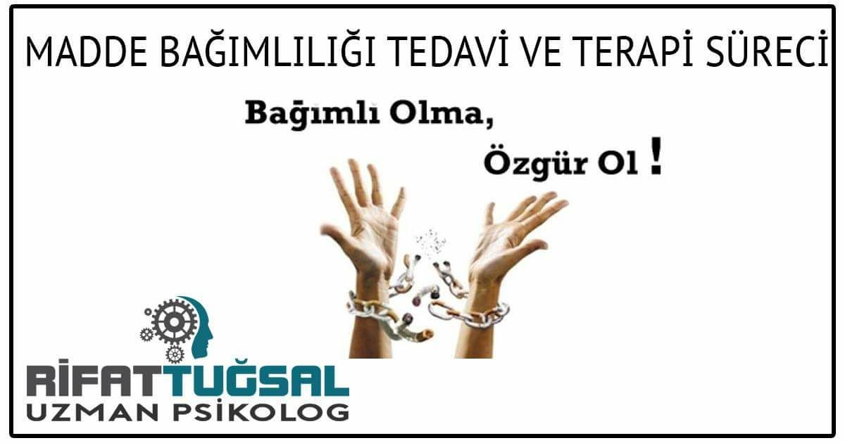 MADDE BAĞIMLILIĞI TEDAVİ VE TERAPİ SÜRECİ makalesi